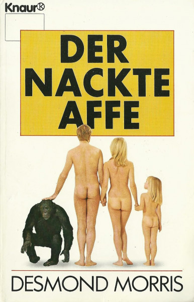 Der nackte Affe (Knaur Taschenbücher. Sachbücher)