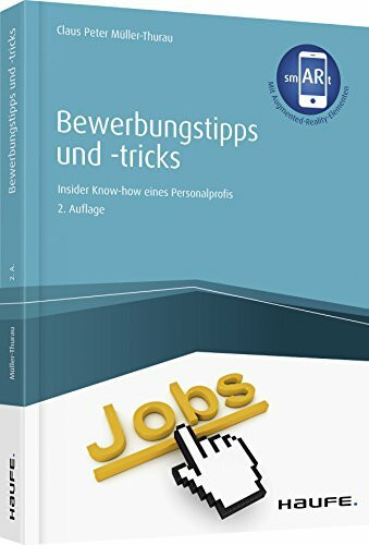 Bewerbungstipps und -tricks: Insider-Know-how eines Personalprofis (Haufe Fachbuch)