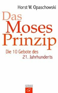 Das Moses-Prinzip. Von Opaschowski,