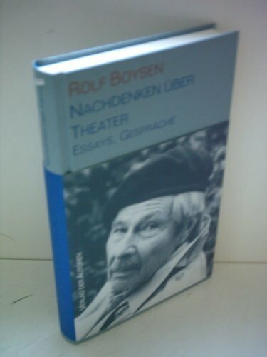 Nachdenken über Theater: Essays, Gespräche (Theaterbibliothek)