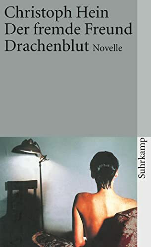 Der fremde Freund. Drachenblut: Novelle (suhrkamp taschenbuch)