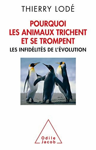 Why Animals Cheat and Make Mistakes / Pourquoi les animaux trichent et se trompent: Les infidélités de l'évolution (Oj.Sciences)