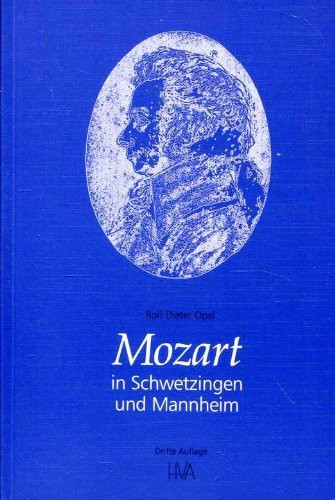 Wolfgang Amadeus Mozart in Schwetzingen und Mannheim