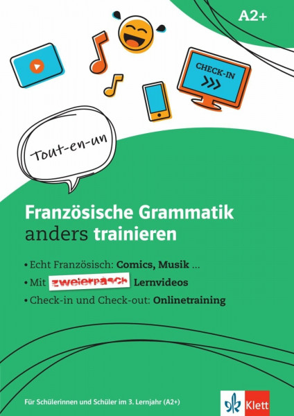 Französische Grammatik anders trainieren: Für Schülerinnen und Schüler im 3. Lernjahr. Übungsheft mit Videos und interaktiven Übungen