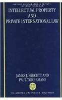 Intellectual Property and Private International Law (Oxford Monographs in Private International Law)