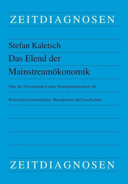 Das Elend der Mainstreamökonomik