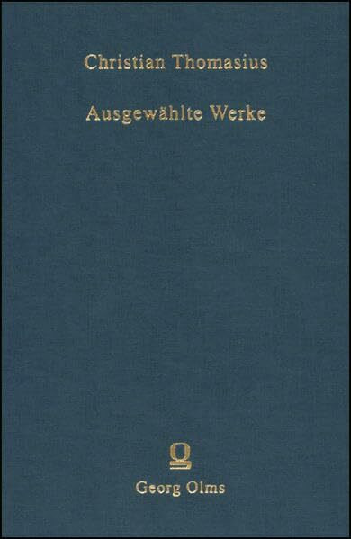 Ausgewählte Werke: Band 19: Cautelae circa praecognita jurisprudentiae. Herausgegeben und mit einem Vorwort versehen von Friedrich Vollhardt. Personen- und Sachregister von Sigrid Schunk.
