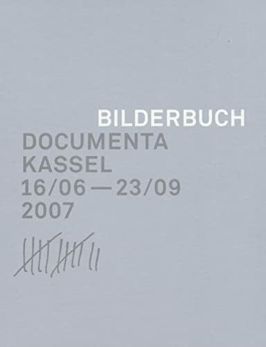 documenta 12 - Bildband: Documenta Kassel 16/06-23/09 2007 (Varia Series)