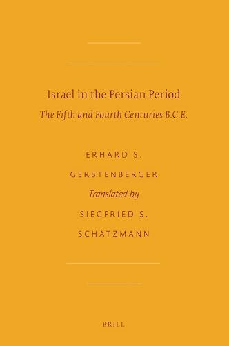 Israel in the Persian Period: The Fifth and Fourth Centuries B.C.E. (Sbl - Biblical Encyclopedia)