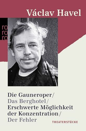 Die Gauneroper / Das Berghotel / Erschwerte Möglichkeit der Konzentration / Der Fehler: Theaterstücke