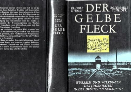 Der gelbe Fleck: Wurzeln und Wirkungen des Judenhasses in der Deutschen Geschichte