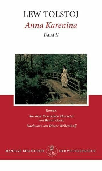 Anna Karenina. Roman: Anna Karenina, Bd. 2: Roman: Roman. Nachw. v. Dieter Wellershoff (Manesse Bibliothek der Weltliteratur)