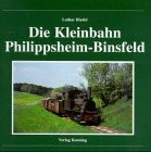 Die Kleinbahn Philippsheim-Binsfeld