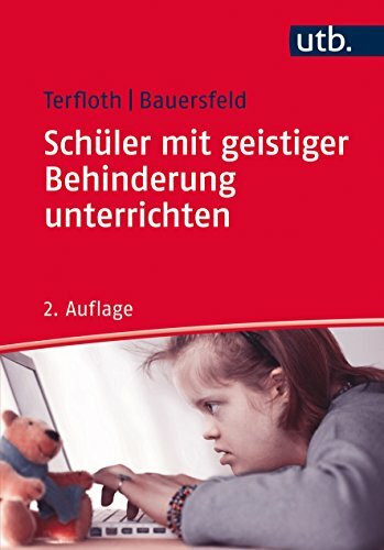 Schüler mit geistiger Behinderung unterrichten: Didaktik für Förder- und Regelschule