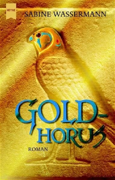 Goldhorus: Roman (Heyne Allgemeine Reihe (01))