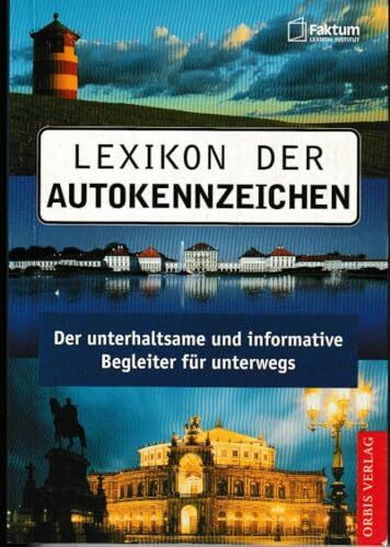 Lexikon der Autokennzeichen: Der unterhaltsame und informative Begleiter für unterwegs