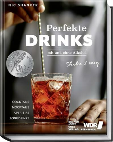 Shake it easy: Perfekte Drinks - mit und ohne Alkohol - Einfache und raffinierte Aperitifs, Cocktails, Mocktails, Longdrinks - Klassiker und Trends - Daiquiri, Caipirinha, Gin Fizz, Mojito