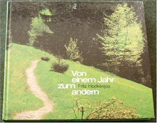 Von einem Jahr zum andern - Aus dem Tagebuch eines Wanderers 1980 - 82