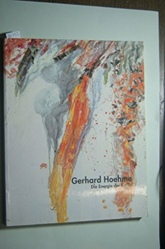 Gerhard Hoehme: Die Energie der Farbe