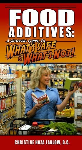 Food Additives: A Shopper's Guide to What's Safe & What's Not Food Additives: A Shopper's Guide to What's Safe & What's Not