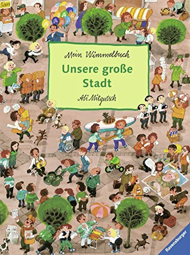 Unsere große Stadt: Mein Wimmelbuch
