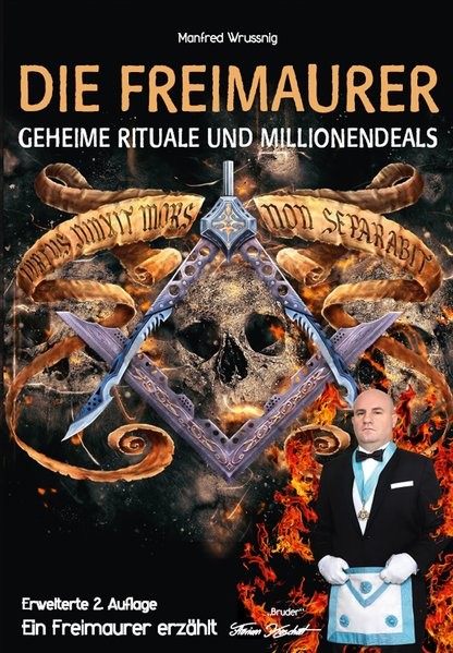 Die Freimaurer  geheime Rituale und Millionendeals (zweite erweiterte Auflage)