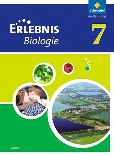 Erlebnis Biologie - Ausgabe 2012 für Sachsen: Schülerband 7