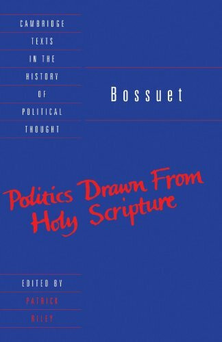 Bossuet: Politics Drawn from the Very Words of Holy Scripture (Cambridge Texts in the History of Political Thought)