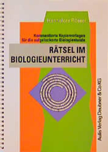 Rätsel im Biologieunterricht: Für die aufgelockerte Biologiestunde