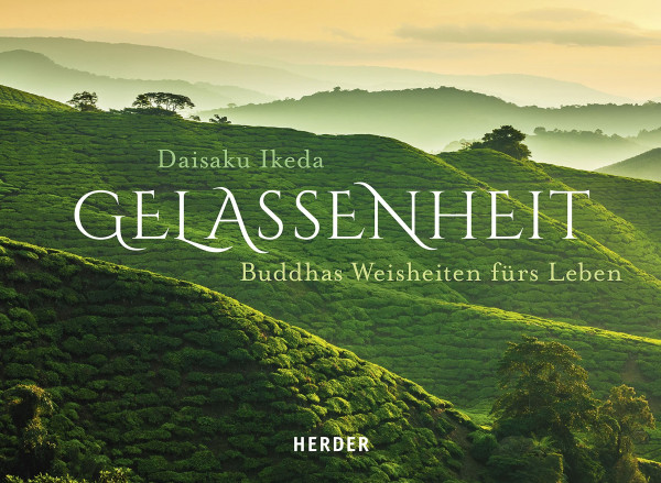 Gelassenheit: Buddhas Weisheiten fürs Leben