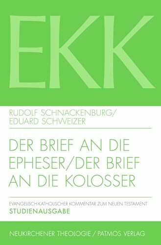 Der Brief an die Epheser / Der Brief an die Kolosser: Studienausgabe (Evangelisch-Katholischer Kommentar zum Neuen Testament) (Ev.-Kath. Kommentar zum NT (Koproduktion Patmos): Studienausgabe)