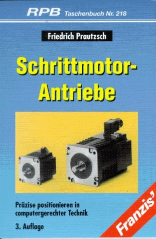 Schrittmotor-Antriebe: Präzise positionieren in computergerechter Technik