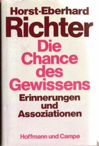 Die Chance des Gewissens. Erinnerungen und Assoziationen