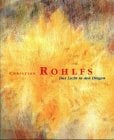 Christian Rohlfs: Das Licht in den Dingen. Späte Temperabilder: Das Licht in den Dingen. Späte Temperabilder. Katalog zur Ausstellung in der ... Münster,... Christian Rohlfs: Das Licht in den Dingen. Späte Temperabilder: Das Licht in den Dingen. Späte Temperabilder. Katalog zur Ausstellung in der ... Münster, 28.11.1999 - 13.2.2000