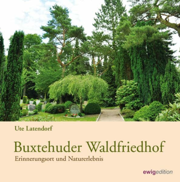 Buxtehuder Waldfriedhof: Erinnerungsort und Naturerlebnis