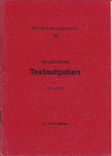 Verschiedene Textaufgaben: Für die 4. Klasse (Hauschka Lernprogramme und Trainingsbücher: Rechnen)