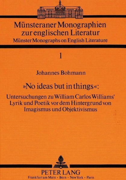 «No ideas but in things»