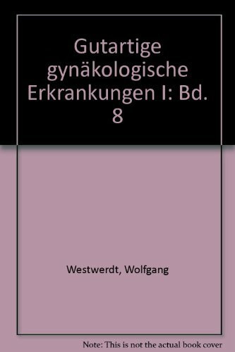Klinik der Frauenheilkunde und Geburtshilfe / Strukturiert nach dem PermaNova-Verfahren: Klinik der Frauenheilkunde und Geburtshilfe / Gutartige ... I: Strukturiert nach dem PermaNova-Verfahren