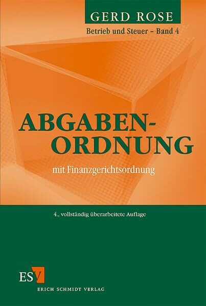 Abgabenordnung: mit Finanzgerichtsordnung (Betrieb und Steuer)