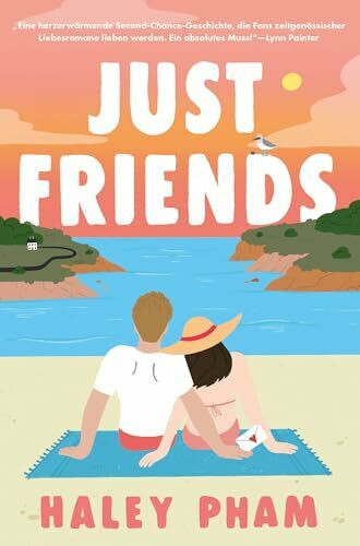 Just Friends: Der mit Spannung erwartete Debütroman der YouTube-Creatorin Haley Pham