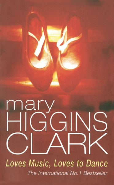 Loves Music, Loves To Dance: Mary Higgins Clark