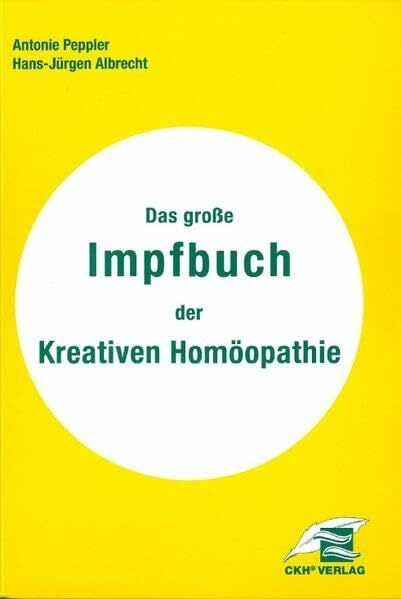 Das grosse Impfbuch der Kreativen Homöopathie