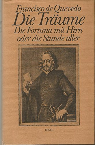 Die Träume. Die Fortuna mit Hirn oder die Stunde aller.