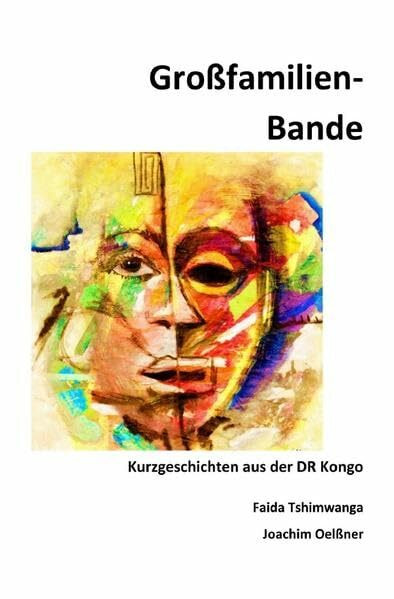 Großfamilien-Bande: Kurzgeschichten aus der DR Kongo