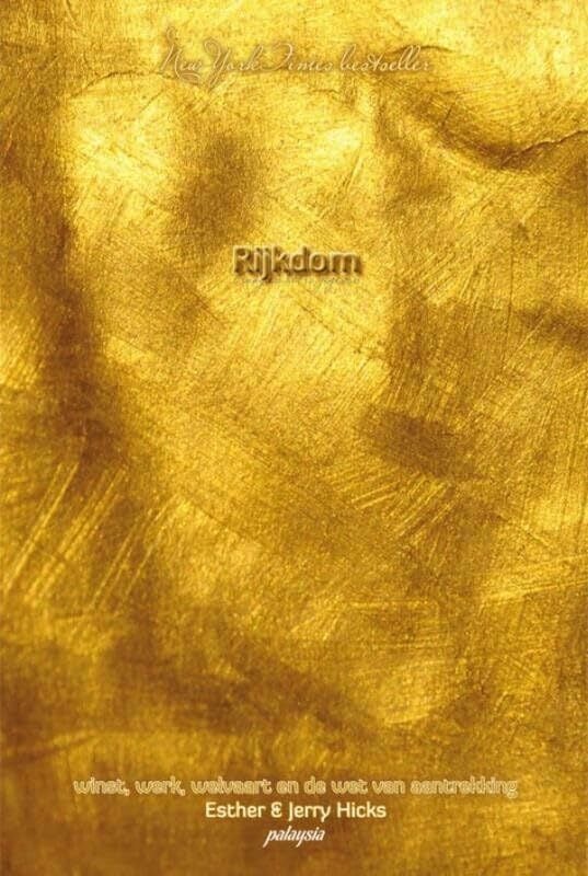 Rijkdom: vraag en het is gegeven: winst, werk, welvaart en de wet van aantrekking Rijkdom: vraag en het is gegeven: winst, werk, welvaart en de wet van aantrekking