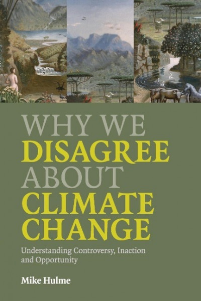 Why We Disagree About Climate Change