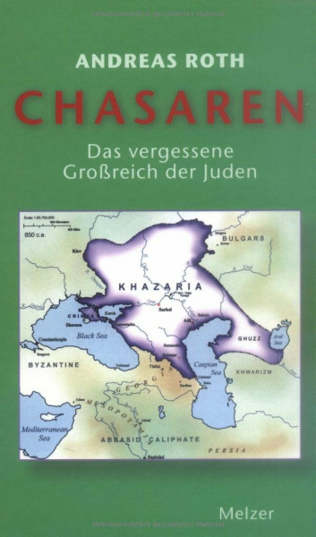 Chasaren: Das vergessene Grossreich der Juden
