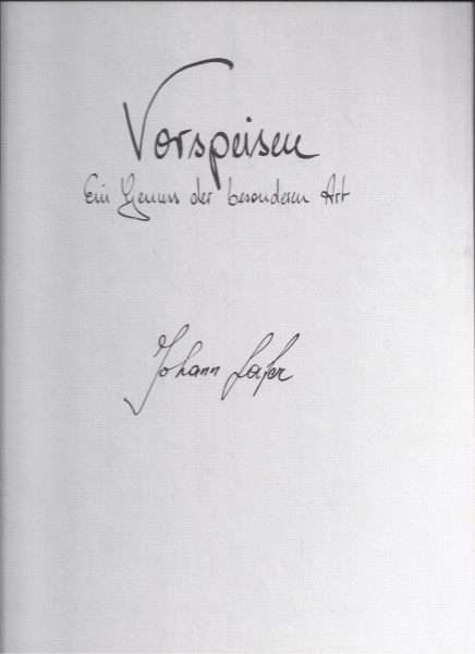 Vorspeisen. Ein Genuss der besonderen Art