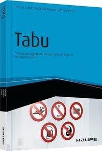 Tabu - Versteckte Regeln und ungeschriebene Gesetze in Organisationen