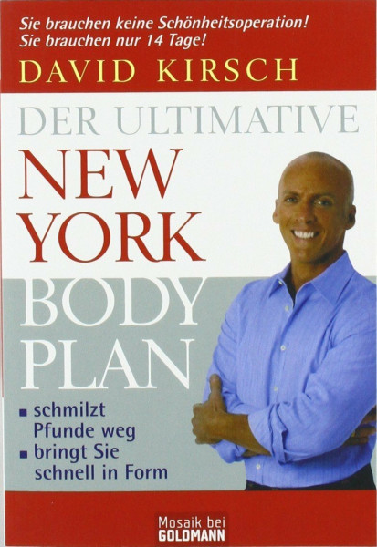 Der Ultimative New York Body Plan: - schmilzt Pfunde weg - - bringt Sie schnell in Form